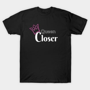 Queen Closer T-Shirt